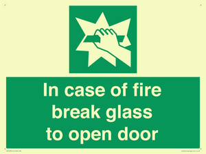 In case of fire break glass to open door